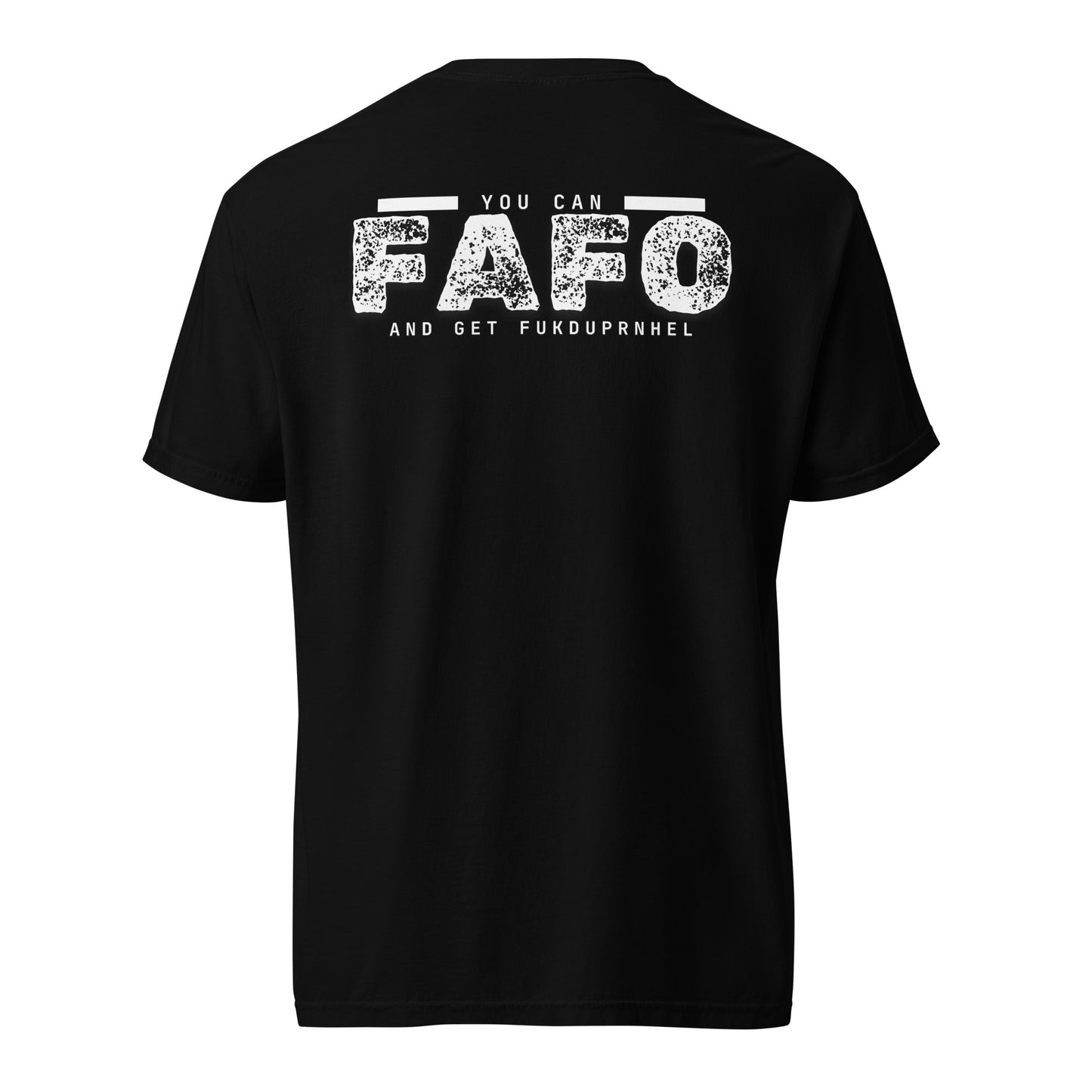 You can FAFO Tshirt