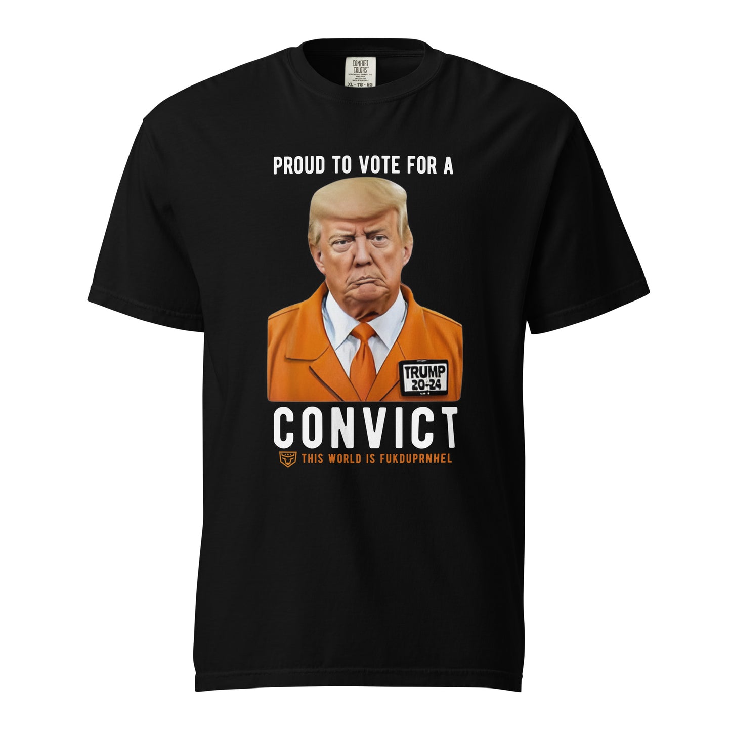 Proud To Vote For A Convict Tee