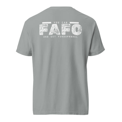 You can FAFO Tshirt